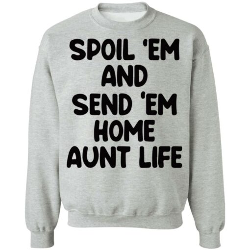 Spoil em and send em home aunt life shirt $19.95 redirect05222021230522 4