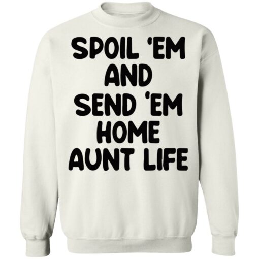 Spoil em and send em home aunt life shirt $19.95 redirect05222021230522 5