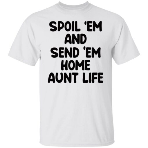 Spoil em and send em home aunt life shirt $19.95 redirect05222021230522 6