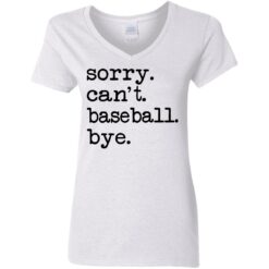 Sorry can't baseball bye shirt $19.95 redirect05232021220527 2