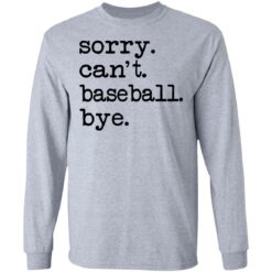 Sorry can't baseball bye shirt $19.95 redirect05232021220527 4