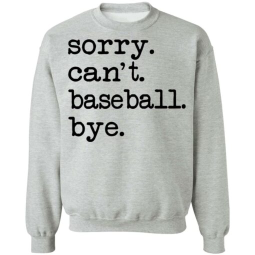 Sorry can't baseball bye shirt $19.95 redirect05232021220527 8