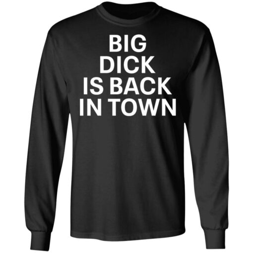 Big dick is back in town shirt $19.95 redirect05232021220539 4