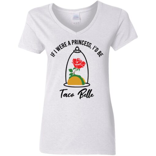 Rose if were a princess i’d be taco belle shirt $19.95 redirect05232021230520 2