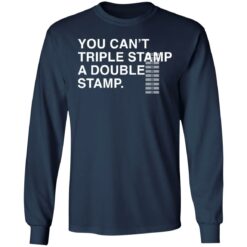 You can’t triple stamp a double stamp shirt $19.95 redirect05232021230532 5