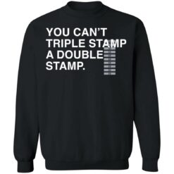 You can’t triple stamp a double stamp shirt $19.95 redirect05232021230532 8