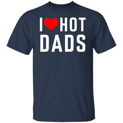 I love hot dads shirt $19.95 redirect05242021010544 1