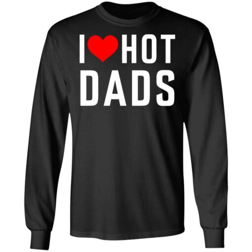 I love hot dads shirt $19.95 redirect05242021010544 4