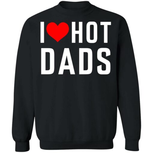I love hot dads shirt $19.95 redirect05242021010544 8