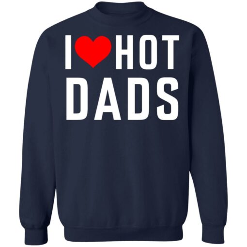 I love hot dads shirt $19.95 redirect05242021010544 9