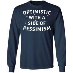 Optimistic with a side of pessimism shirt $19.95 redirect05242021030538 5