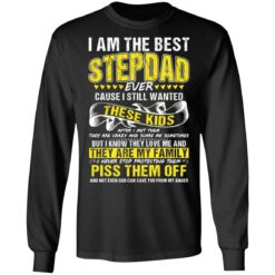 I am the best stepdad ever cause i still wanted these kids shirt $19.95 redirect05242021050507 4