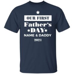 Personalised Dad and Son Daughter Our first Father's day 2021 shirt $19.95 redirect05252021060551 1
