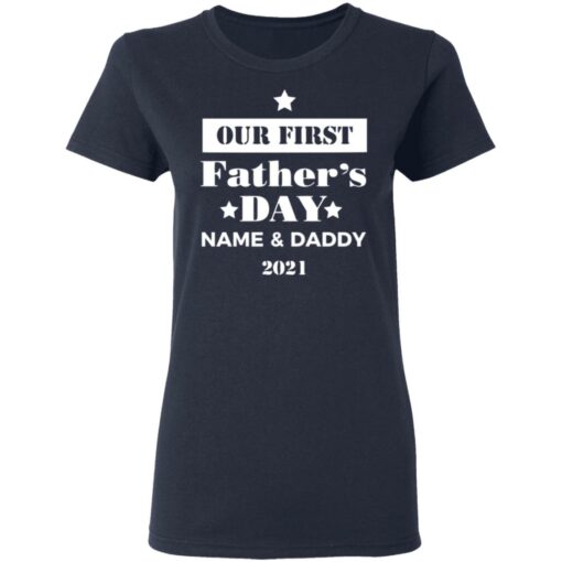 Personalised Dad and Son Daughter Our first Father's day 2021 shirt $19.95 redirect05252021060551 3