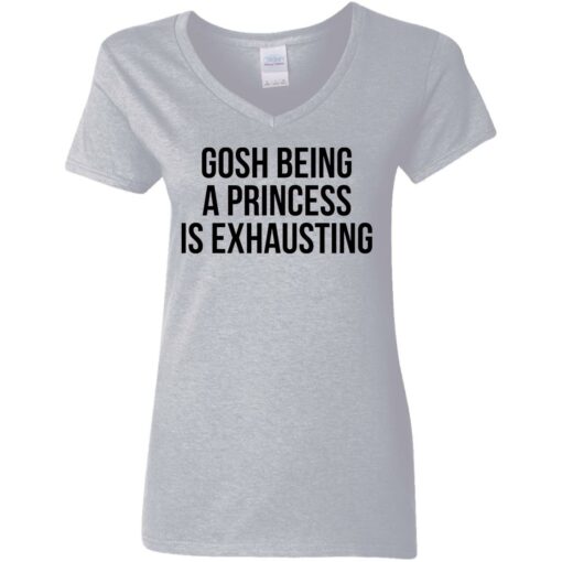 Gosh being a princess is exhausting shirt $19.95 redirect05262021000536 1