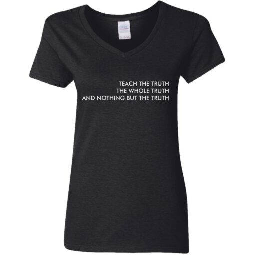 Teach the truth the whole truth and nothing but the truth shirt $19.95 redirect05262021220557 2