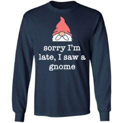 Sorry i’m late i saw a gnome shirt $19.95 redirect05262021230532 5