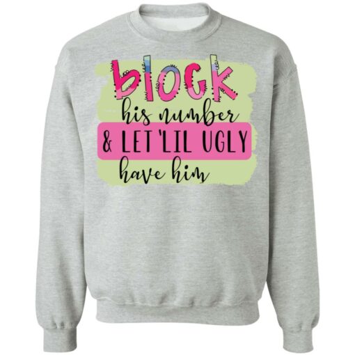 Block his number and let lil ugly have him shirt $19.95 redirect05272021020550 8