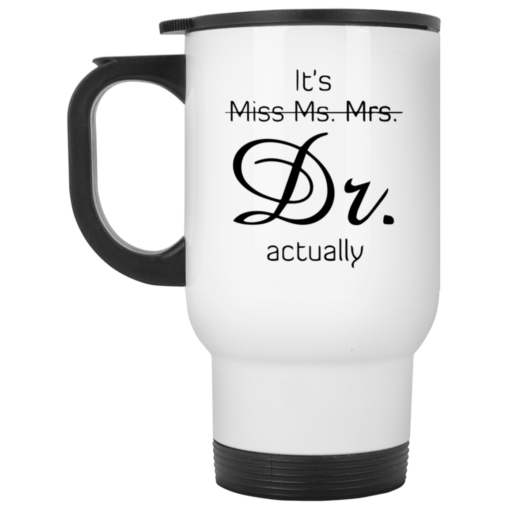 It’s miss ms mrs dr actually mug $16.95 redirect05292021230511 1