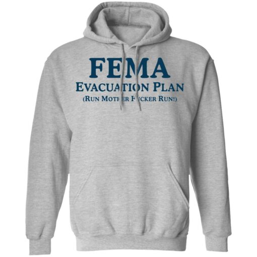 Fema evacuation plan run mother f*cker run shirt $19.95 redirect05312021010545 6