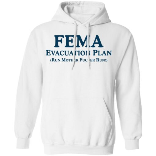Fema evacuation plan run mother f*cker run shirt $19.95 redirect05312021010545 7