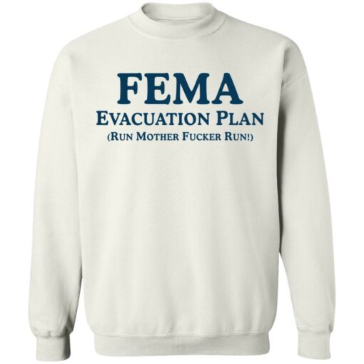 Fema evacuation plan run mother f*cker run shirt $19.95 redirect05312021010545 9