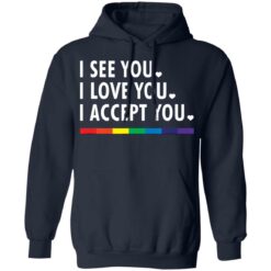 LGBT pride I see you i love you i accept you shirt $19.95 redirect05312021230505 7