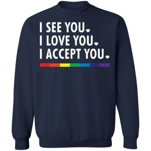 LGBT pride I see you i love you i accept you shirt $19.95 redirect05312021230505 9