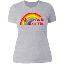 Pride LGBT queer as in f*ck you shirt $19.95 redirect06172021030652 8