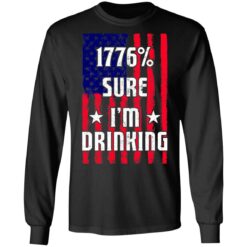 1776% sure i'm drinking shirt $19.95 redirect06212021030619 2