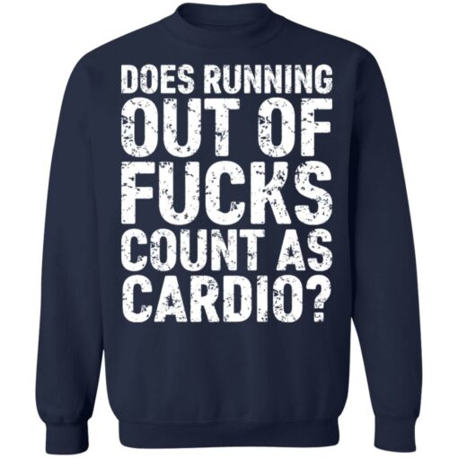 Does running out of f*cks count as cardio shirt $19.95 redirect06212021230643 6