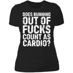 Does running out of f*cks count as cardio shirt $19.95 redirect06212021230643 7