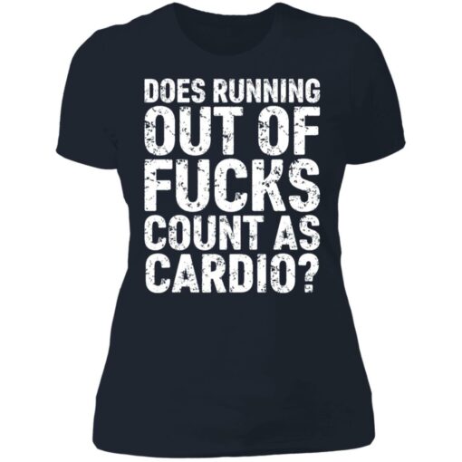 Does running out of f*cks count as cardio shirt $19.95 redirect06212021230643 8