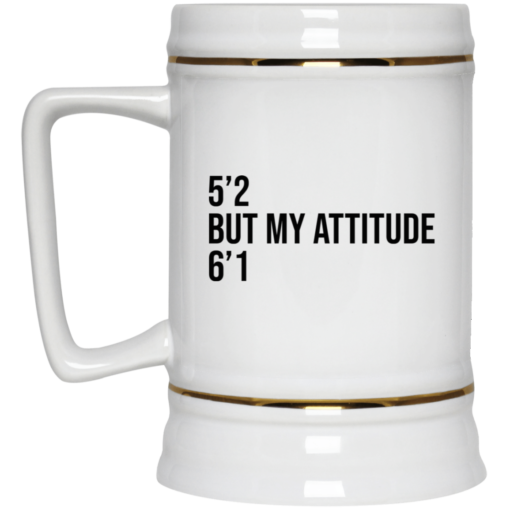 5 2 but my attitude 6 1 mug $16.95 redirect06302021000623 3