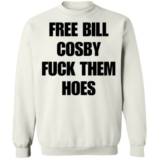 Free Bill Cosby f*ck them hoes shirt $19.95 redirect06302021210630 1