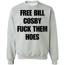 Free Bill Cosby f*ck them hoes shirt $19.95 redirect06302021210630