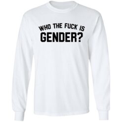 Who the f*ck is gender shirt $19.95 redirect07112021220758 3