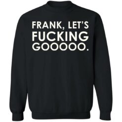 Frank let's f*cking gooooo shirt $19.95 redirect07122021220711 6