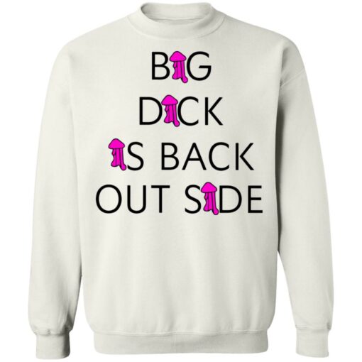 Big dick is back outside and loving it shirt $25.95 redirect07252021220724 18