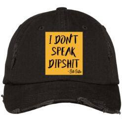 I don't speak dipshit hat, cap $24.95 redirect07282021230747 2