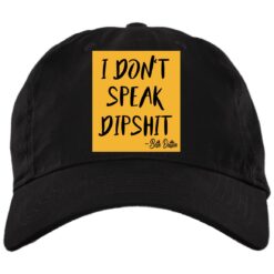 I don't speak dipshit hat, cap $24.95 redirect07282021230747 3