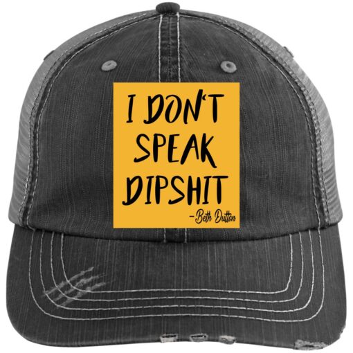 I don't speak dipshit hat, cap $24.95 redirect07282021230747