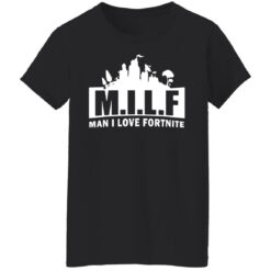Man I love Fortnite shirt $19.95 redirect07292021010750 2