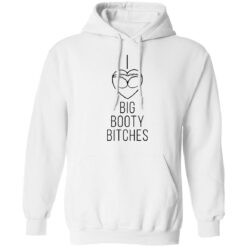 I love big booty bitches shirt $19.95 redirect08032021000810 8