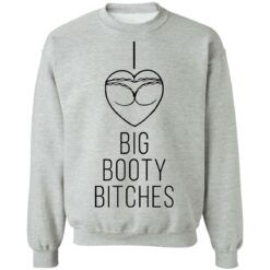 I love big booty bitches shirt $19.95 redirect08032021000810 9