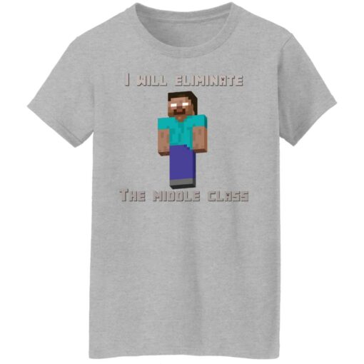 I will eliminate the middle class herobrine shirt $19.95 redirect08032021120837 3