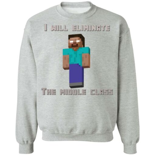 I will eliminate the middle class herobrine shirt $19.95 redirect08032021120837 9