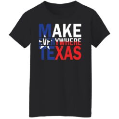 Make everywhere texas shirt $19.95 redirect08032021230805 2