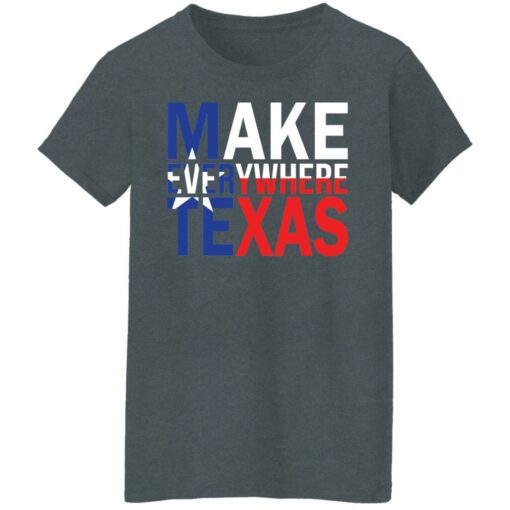 Make everywhere texas shirt $19.95 redirect08032021230805 3