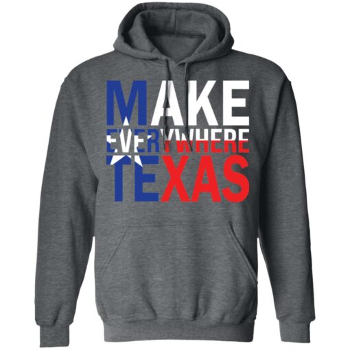 Make everywhere texas shirt $19.95 redirect08032021230805 7